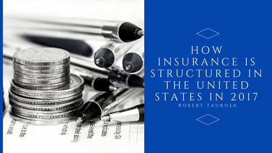 How Insurance is Structured in the United States in 2017